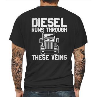 Diesel Runs Through These Viens Truck Driver Mens Back Print T-shirt | Favorety