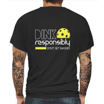 Dink Responsibly Funny Pickleball Mens Back Print T-shirt | Favorety