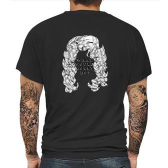 What Would Dolly Do Mens Back Print T-shirt | Favorety