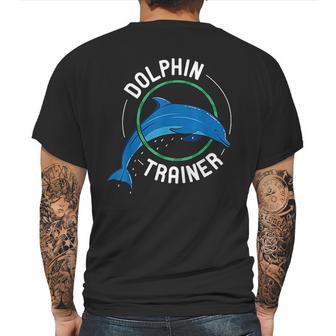 Dolphin Trainer Animal Tamer Gift Marine Mammal Trainer Mens Back Print T-shirt | Favorety UK