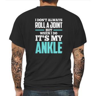 I Dont Always Roll A Joint Mens Back Print T-shirt | Favorety