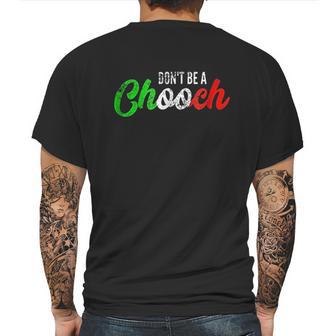 Dont Be A Chooch Mens Back Print T-shirt | Favorety CA