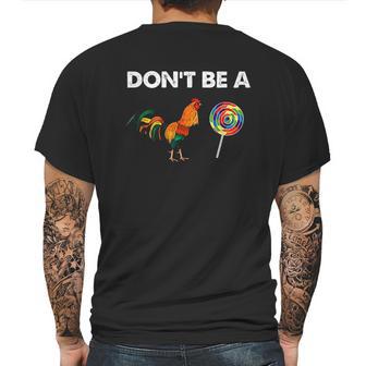 Dont Be A Cock Mens Back Print T-shirt | Favorety