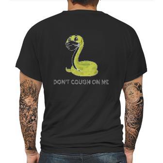 Dont Cough On Me Social Distancing Mens Back Print T-shirt | Favorety AU