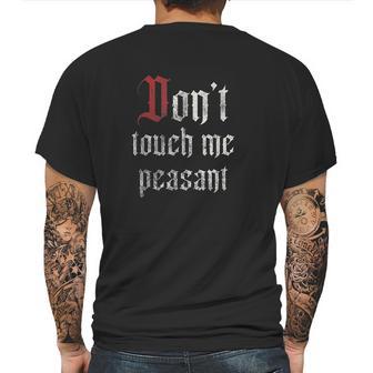 Dont Touch Me Peasant Funny Renaissance Festival Mens Back Print T-shirt | Favorety