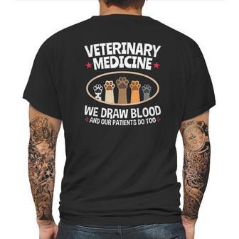 We Draw Blood Our Patients Do Too Funny Vet Tech Mens Back Print T-shirt | Favorety CA