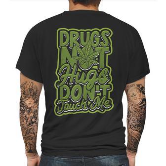 Drugs Not Hugs Dont Touch Me - Roll A Marijuana Mens Back Print T-shirt | Favorety DE