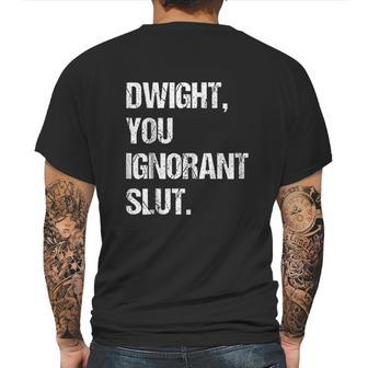 Dwight You Ignorant Mens Back Print T-shirt | Favorety CA