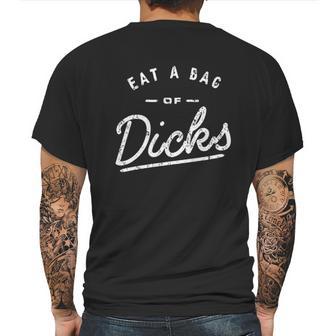 Eat A Bag Of Dicks Mens Back Print T-shirt | Favorety