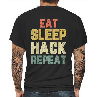 Eat Sleep Hack Hacker Hacking Funny Gift Mens Back Print T-shirt | Favorety AU