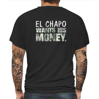 El Chapo Wants His Money Mens Back Print T-shirt | Favorety CA