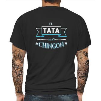 El Tata Mas Chingon Camisa Regalo Dia Del Padre Mens Back Print T-shirt | Favorety