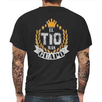 El Tio Mas Guapo Funny Handsome Uncle Latin Tio Mens Back Print T-shirt | Favorety AU