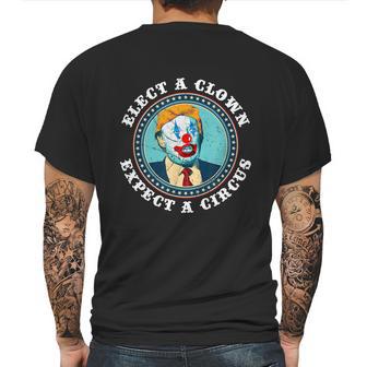 Elect A Clown Expect A Circus Antitrump Gift Mens Back Print T-shirt | Favorety