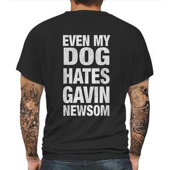 Even My Dog Hates Gavin Newsom Mens Back Print T-shirt | Favorety