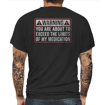 Exceed The Limits Of My Medication Funny Mens Back Print T-shirt | Favorety DE