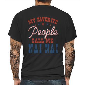 My Favorite People Call Me Nai Nai Gift Mens Back Print T-shirt | Favorety UK