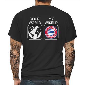 Fc Bayern Munich Is My World Mens Back Print T-shirt | Favorety CA