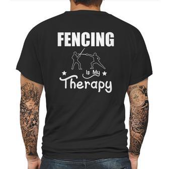 Fencing Is My Therapy Foil Sabre Epee Mens Back Print T-shirt | Favorety UK