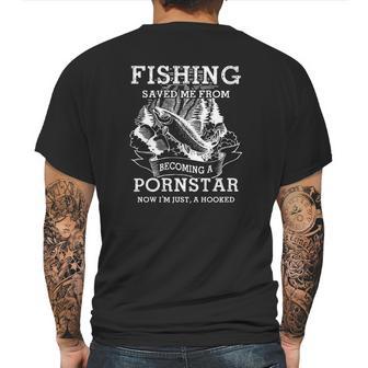 Fishing Saved Me From Becoming A Porn Star Mens Back Print T-shirt | Favorety AU