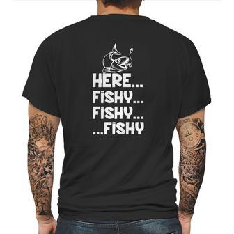 Here Fishy Fishy Fishy Shirt Hoodie Tank Top Mens Back Print T-shirt | Favorety