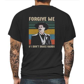 Forgive Me If I Dont Shake Hands Funny Doc Holliday Lovers Gift Tombstone Mens Back Print T-shirt | Favorety UK