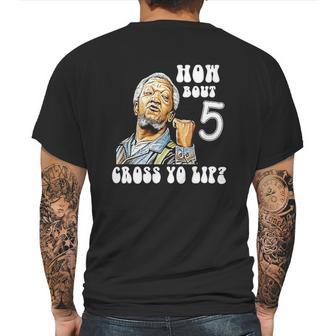 Fred Sanford How Bout 5 Cross Yo Lip Mens Back Print T-shirt | Favorety UK