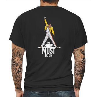 Freddie Mercury Queen The Show Must Go On Mens Back Print T-shirt | Favorety