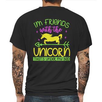 Im Friends With The Unicorn Thats Under My Bed Mens Back Print T-shirt | Favorety UK