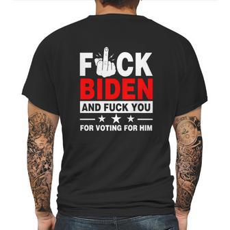 Fuck Biden And Fuck You For Voting For Him Mens Back Print T-shirt | Favorety DE