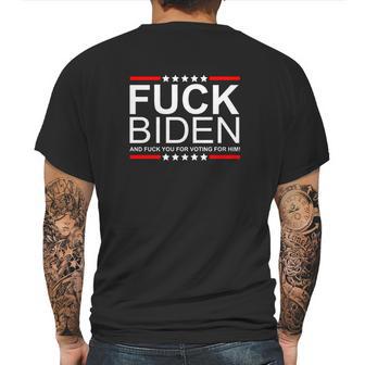 Fuck Biden And Fuck You For Voting For Him Design Mens Back Print T-shirt | Favorety