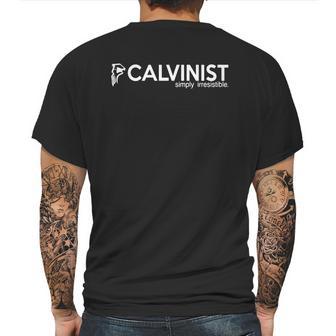 Funny Calvinist Simply Irresistible John Calvin T-Shirt Mens Back Print T-shirt | Favorety