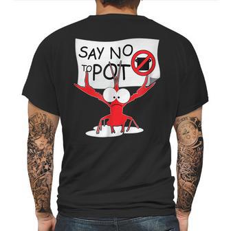 Funny Crawfish Pun - Say No To Pot Lobster Festival T-Shirt Mens Back Print T-shirt | Favorety UK