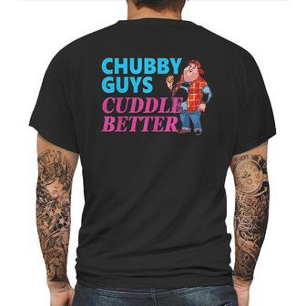 Funny Fat Guy Chubby Guys Cuddle Better Zany Brainy Mens Back Print T-shirt | Favorety UK