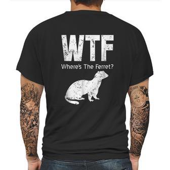 Funny Ferret Wtf Where Is The Ferret Gift Mens Back Print T-shirt | Favorety UK