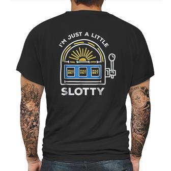 Funny Gambling Im Just A Little Bit Slotty Mens Back Print T-shirt | Favorety CA