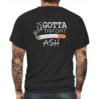 Funny Gotta Tap Dat Ash Mens Back Print T-shirt | Favorety CA