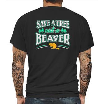 Funny Inappropriate Save A Tree Eat A Beaver Cunnilingus Mens Back Print T-shirt | Favorety AU