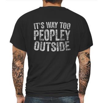 Funny Introver Its Way Too Peopley Outside Mens Back Print T-shirt | Favorety AU