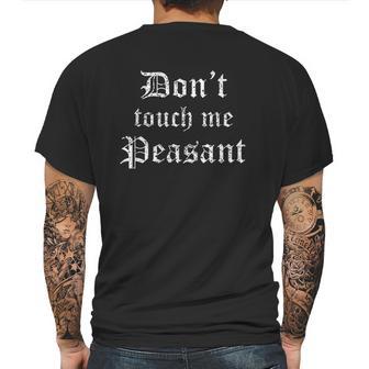 Funny Renaissance Festival Dont Touch Me Peasant Gift Mens Back Print T-shirt | Favorety DE