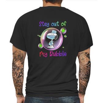 Funny Stay Out Of My Bubble Shirts Snoopy Lovers Tshirt Quarantined Social Distancing Stay At Home Tshirt Mens Back Print T-shirt | Favorety AU