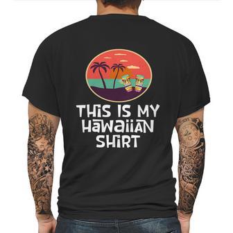 Funny Tiki Lover Collector Gift This Is My Hawaiian Gift Mens Back Print T-shirt | Favorety CA