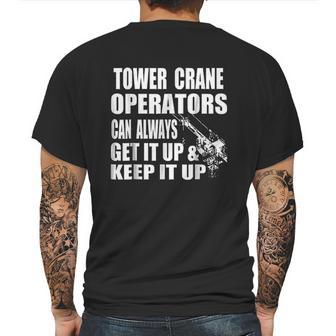 Funny Tower Crane Operator Get It Up Crane Lift Gift Mens Back Print T-shirt | Favorety DE