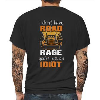 Funny Truck Driver I Dont Have Road Rage Mens Back Print T-shirt | Favorety