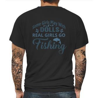 Some Girls Play With Dolls Real Girls Go Fishing Mens Back Print T-shirt | Favorety UK