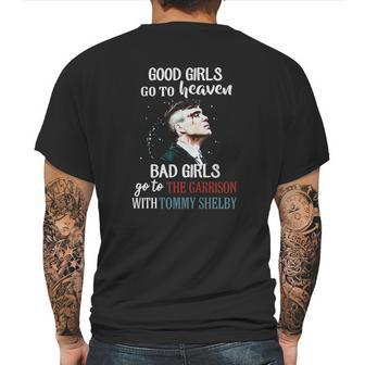 Good Girls Go To Heaven Bad Girls Go To The Garrison With Tommy Shelby Mens Back Print T-shirt | Favorety CA