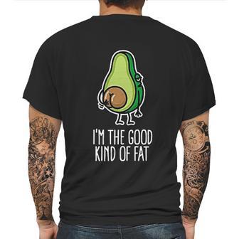 I Am The Good Kind Of Fat Funny Vegan Avocado Mens Back Print T-shirt | Favorety