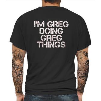 I Am Greg Doing Greg Things Mens Back Print T-shirt | Favorety AU