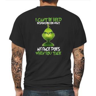 The Grinch I Cant Be Held Responsible For What My Face Does Mens Back Print T-shirt | Favorety AU