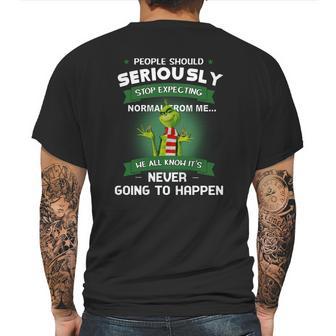 Grinch People Should Seriously Stop Expecting Normal From Me Mens Back Print T-shirt | Favorety DE